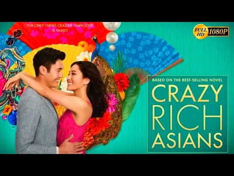 Crazy Rich Asians (2018) Movie | Comedy & Romance |Henry Golding | Full Movie Explanation In English