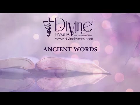 Ancient Words Song Lyrics | Divine Hymns Prime