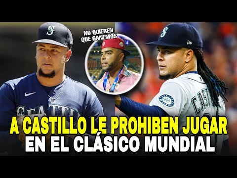 LE PROHIBEN JUGAR CON DOMINICANA EN EL CLÁSICO, MARINERS LE DICEN NO A LUIS CASTILLO - MLB BASEBALL