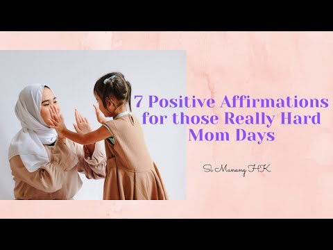 7 Positive Affirmations for those Really Hard Mom Days | Positive Parenting