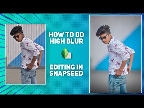 How to do High Blur Photo Editing In Snapseed || How to Add Blur In Photos || Snapseed Editing