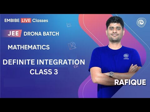 Definite Integration Class 3 | Mathematics | JEE Main & Advanced I Rafique Sir