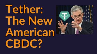 Is Tether A New American CBDC?