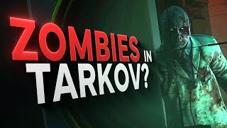 ZOMBIES in TARKOV?! - Escape from Tarkov