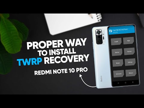 Install & Permanent TWRP Recovery for Redmi Note 10 Pro/Max - Step by Step Guide!