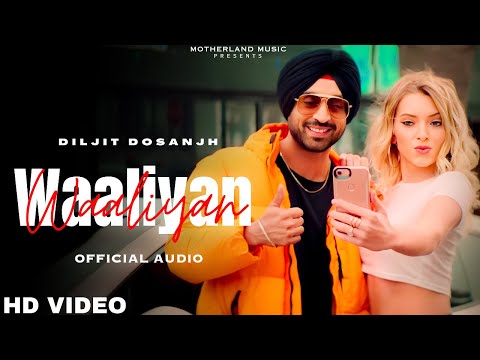 Diljit Dosanjh - Waaliyan  (Official Video) | Diljit Dosanjh New Punjabi Song 2023