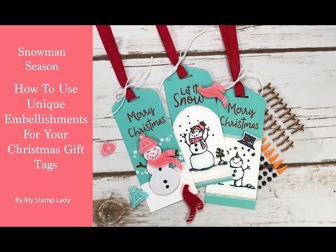 Stampin' Up! Snowman Season Gift Tags With Unique Embellishments.