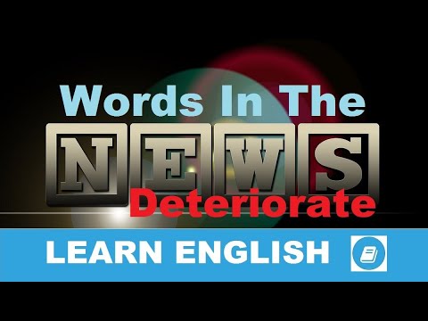 Deteriorate - English Vocabulary News Word