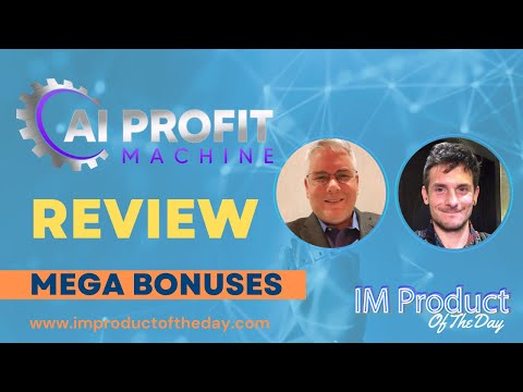 AI Profit Machine Review + Award-Winning Bonuses To Make It Work FASTER (Worth $997)!