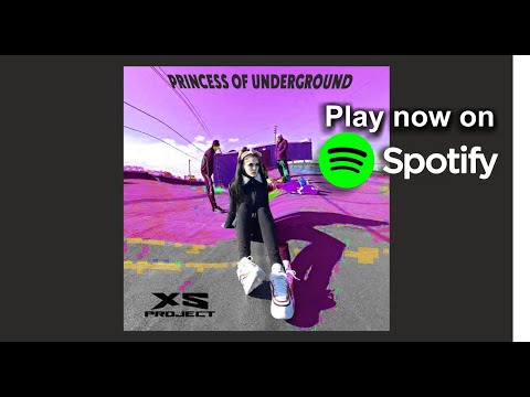 XS Project - Princess of underground