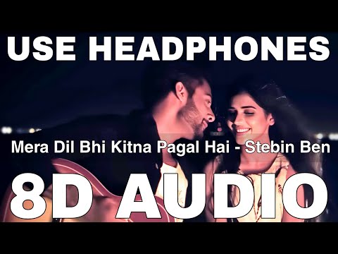 Mera Dil Bhi Kitna Pagal Hai (8D Audio) || Recreated Version || Ritisha Sharma, Stebin Ben