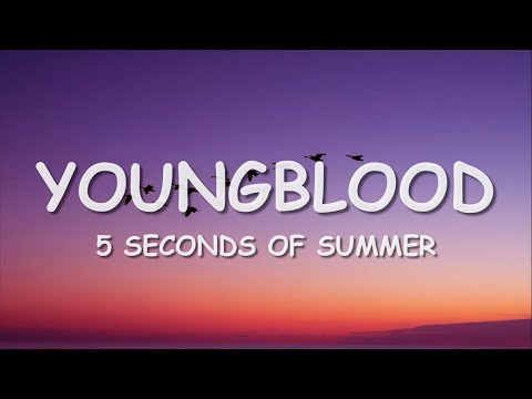 5 Seconds Of Summer - Youngblood (Lyrics) 5SOS