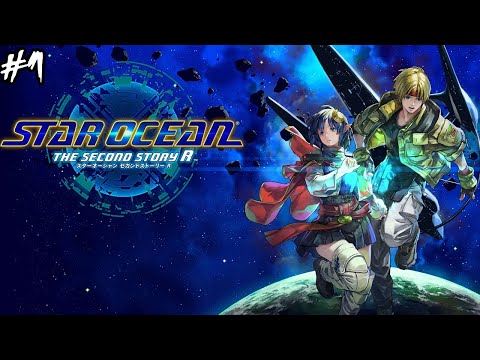 Star Ocean: The Second Story R (SO2R) - First Impressions (First 4 Hours in Universe Difficulty)