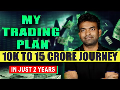 सिर्फ 10 हज़ार से 15 करोड़ बनाने का मेरा Master Trading Plan | How To Make 150000000 From 10000 in 2yr