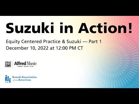 Suzuki In Action: Equity-Centered Practice & Suzuki - Part 1