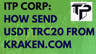 ITP Corp⎮ How To Send USDT TRC20 From Kraken To Your Own Wallet Pt.2