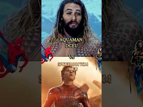 Aquaman Vs Spiderman Tom