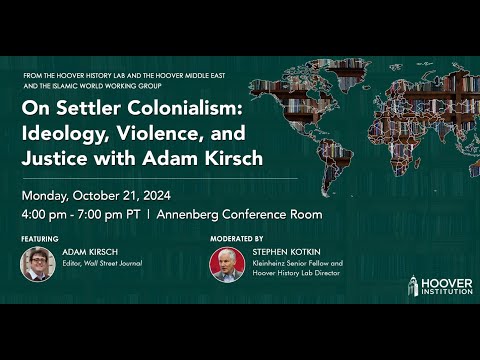 On Settler Colonialism: Ideology, Violence, and Justice with Adam Kirsch