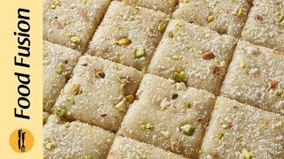 Sooji Ki Barfi Recipe By Food Fusion