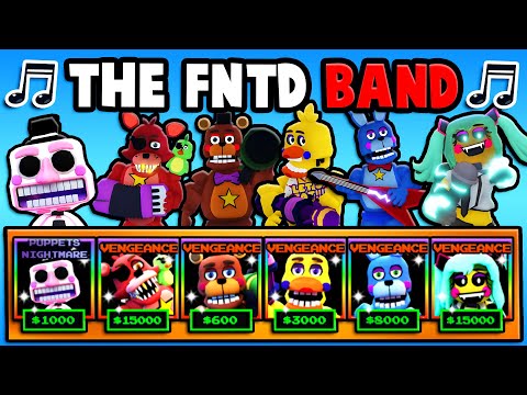 I Created THE ULTIMATE BAND In Five Nights TD..