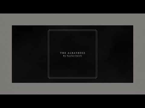 Taylor Swift - The Albatross (Official Lyric Video)