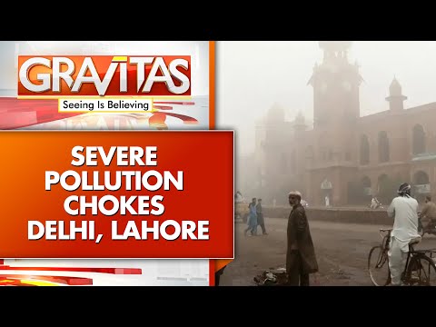 Severe Pollution Throttles North India, Millions Fall Ill in Pakistan | GRAVITAS