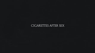 Sunsetz - Cigarettes After Sex