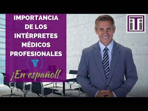 Importancia de los Intérpretes Médicos Profesionales - En Español