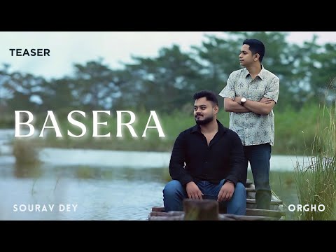 Basera - Teaser | Sourav Dey | Orgho | New Hindi Songs 2024