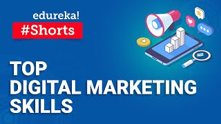 Top Digital Marketing Skills | #Shorts | Edureka