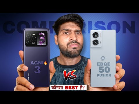 Lava Agni 3 5G vs Moto Edge 50 Fusion Detailed Comparison - Which is Best under 20k?