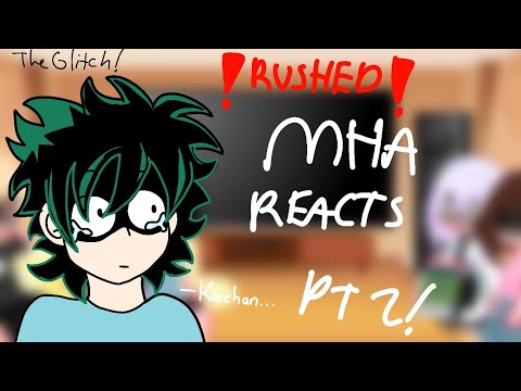 BNHA/MHA reacts to DEKU/IZUKU MIDORIYA // Part 2/? // TheGlitch // rushed and short asf // READ DESC