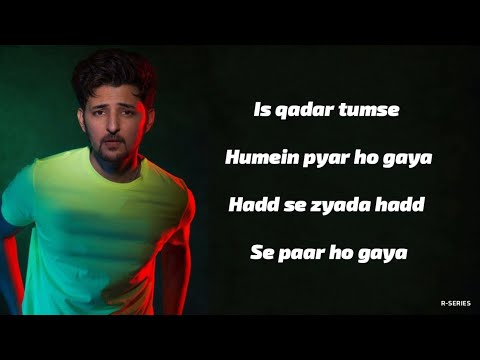 Is qadar (Lyrics) - Darshan Raval | Tulsi Kumar | New Song 2021