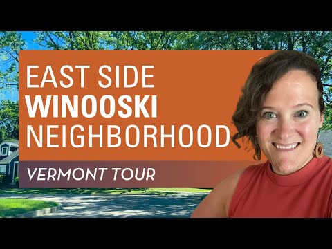 East Side, Winooski Neighborhood - Vermont Tour