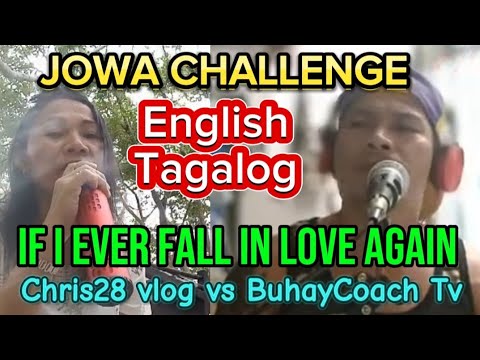 #2k JOWA CHALLENGE #CHIS28 VLOG VS BUHAYCOACH TV / ENGLISH TAGALOG IF I EVER FALL IN LOVE AGAIN