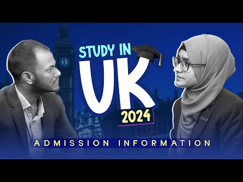 Study in UK from Bangladesh। UK University Admission Information #visathingforstudent