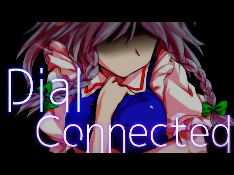 【東方pv】Dial Connected