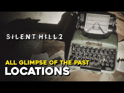 Silent Hill 2 Remake All Glimpse Of The Past Locations (Echoes Trophy Guide)