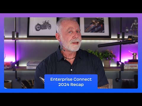 Ep. 21 | Enterprise Connect Recap | "Got a Minute?" with Patrick Kelley