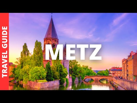 Metz France Travel Guide: 16 BEST Things To Do In Metz