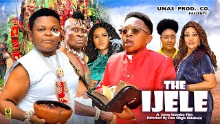 THE IJELE Season 6 - OSITA IHEME, CHINEDU IKEDIEZE 2024  Most Anticipated Nigerian Movie of the Year