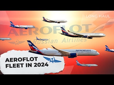 Shrinking Under Sanctions? The Aeroflot Fleet In 2024