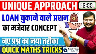 SI & CI Best Short Tricks | Best Method to Solve Loan Based Questions | Unique Approach by Sahil sir