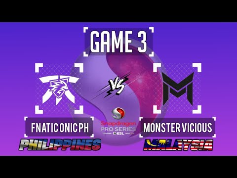 FNATIC ONIC PH vs MONSTER VICIOUS GAME 3  | ESL SNAPDRAGON PRO SERIES