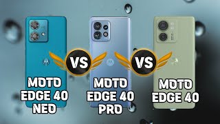 MOTO EDGE 40 NEO VS MOTO EDGE 40 PRO VS MOTO EDGE 40 Comparison.