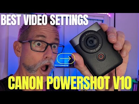 Best Settings - Canon Powershot V10