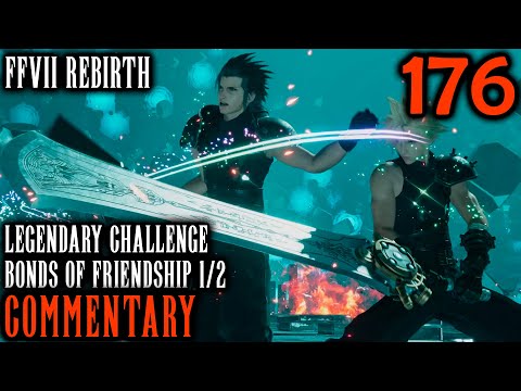 Cloud & Zack's Legendary Challenge: Final Fantasy 7 Rebirth Walkthrough 176 - Bonds Of Friendship 1