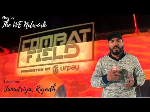 Combat Field Riyadh Season Vlog.