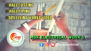 MSK Electrical Works | #Wallcutting #Wallpiping Works