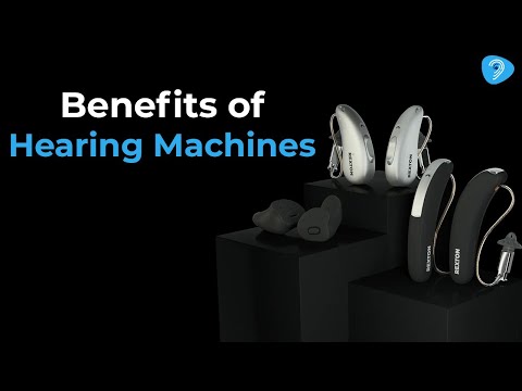 Advantages & Best Models of Hearing Machines